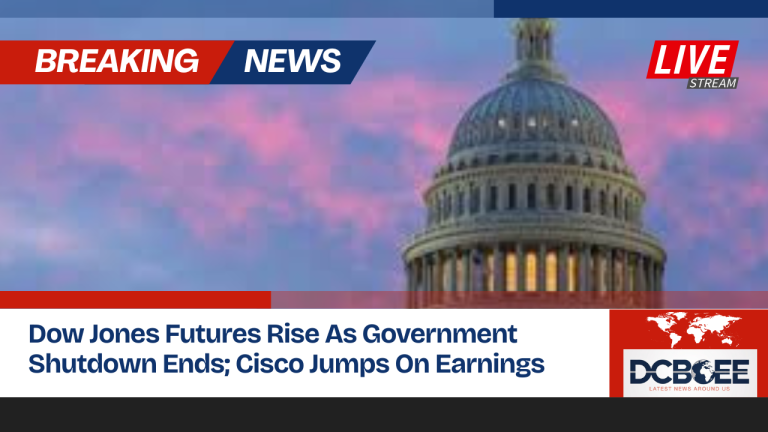 Dow Jones Futures Rise As Government Shutdown Ends; Cisco Jumps On Earnings