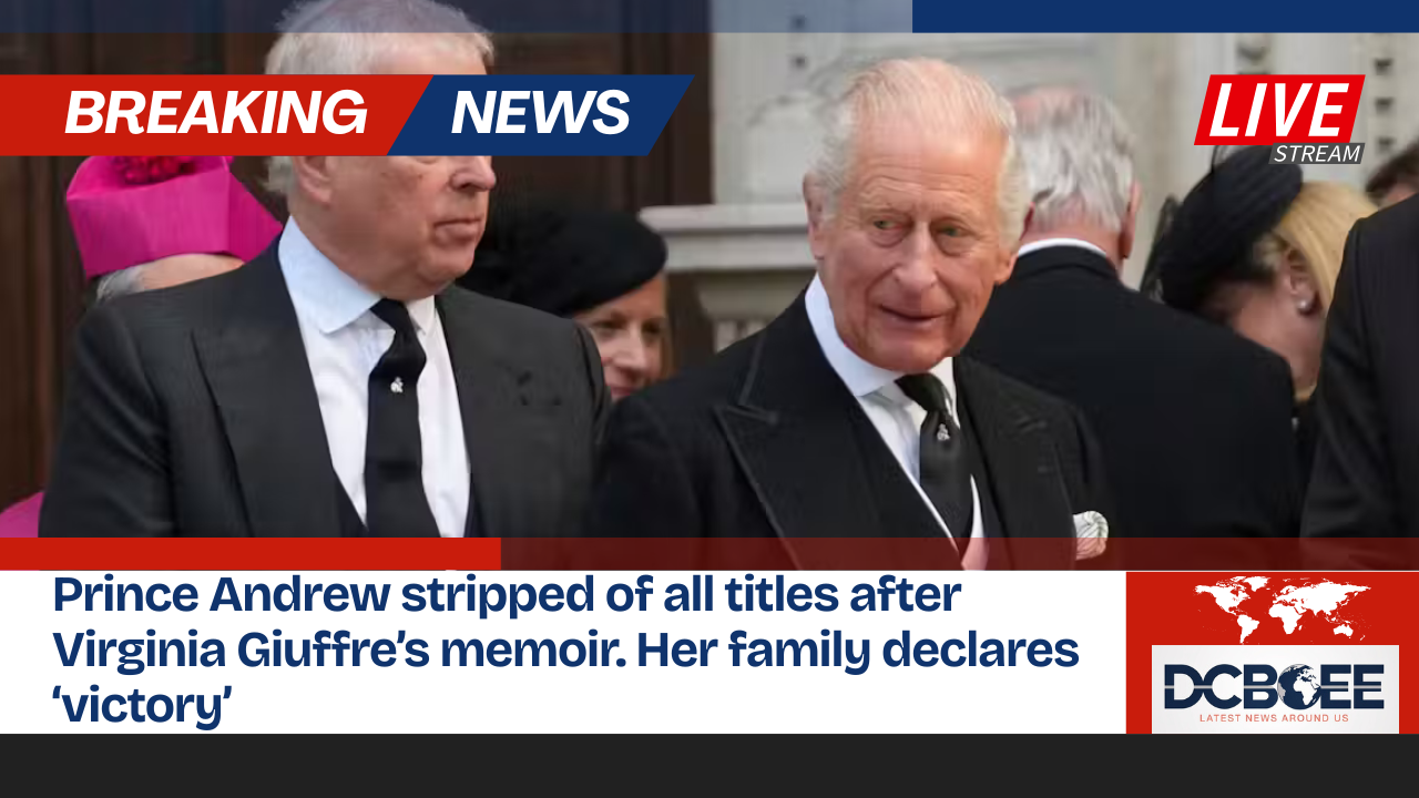 Prince Andrew stripped of all titles after Virginia Giuffre’s memoir. Her family declares ‘victory’