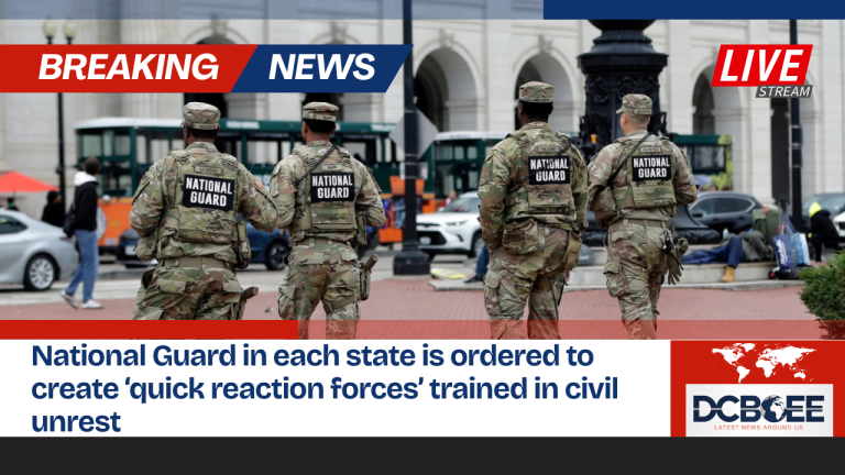 National Guard in each state is ordered to create ‘quick reaction forces’ trained in civil unrest