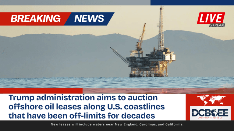 Trump administration aims to auction offshore oil leases along U.S. coastlines that have been off-limits for decades