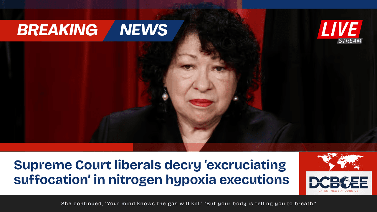Supreme Court liberals decry ‘excruciating suffocation’ in nitrogen hypoxia executions