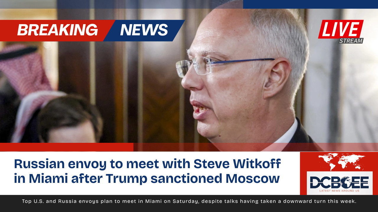 Russian envoy to meet with Steve Witkoff in Miami after Trump sanctioned Moscow