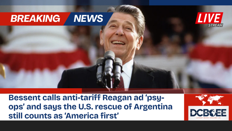 Bessent calls anti-tariff Reagan ad ‘psy-ops’ and says the U.S. rescue of Argentina still counts as ‘America first’ because it helps an ally