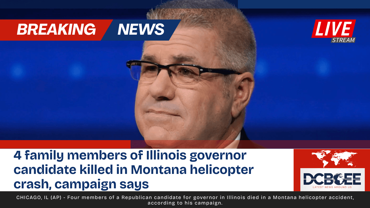 4 family members of Illinois governor candidate killed in Montana helicopter crash, campaign says