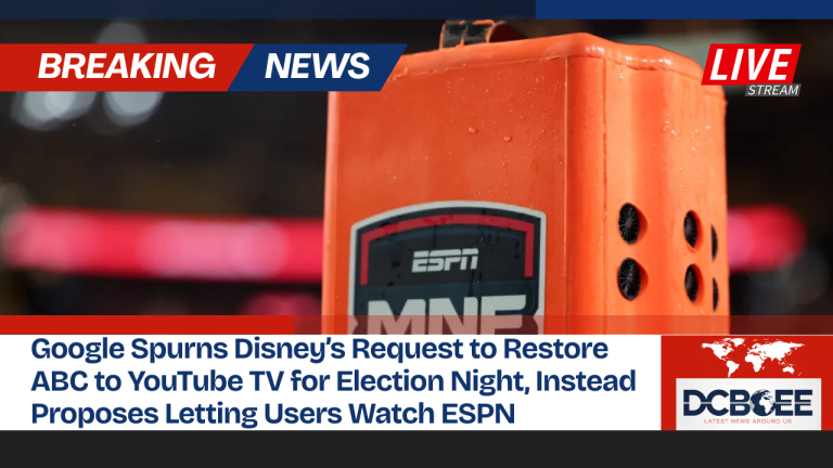 Google Spurns Disney’s Request to Restore ABC to YouTube TV for Election Night, Instead Proposes Letting Users Watch ESPN, ABC as Talks Continue