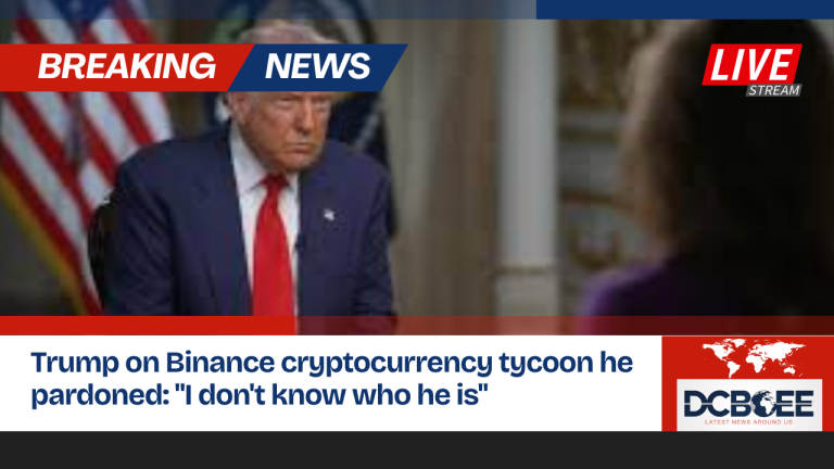 Trump on Binance cryptocurrency tycoon he pardoned: "I don't know who he is"