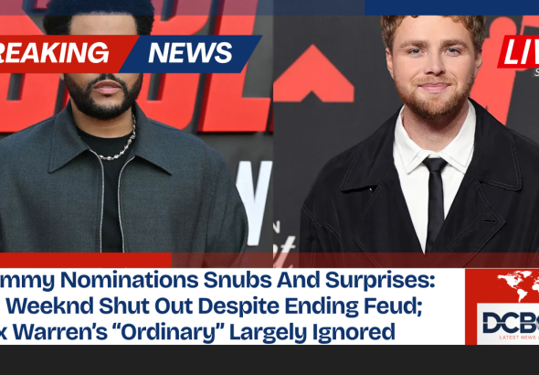 Grammy Nominations Snubs And Surprises: The Weeknd Shut Out Despite Ending Feud; Alex Warren’s “Ordinary” Largely Ignored